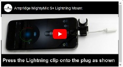 MightyMic S+ lightning clip mounting video